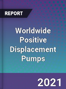 Positive Displacement Pumps Market