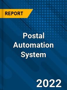 Postal Automation System Market