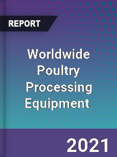 Poultry Processing Equipment Market