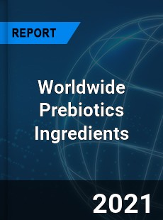 Worldwide Prebiotics Ingredients Market