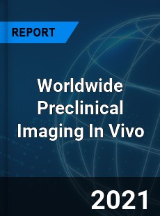 Preclinical Imaging In Vivo Market