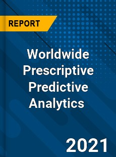 Prescriptive Predictive Analytics Market
