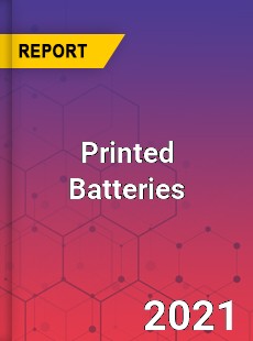 Worldwide Printed Batteries Market