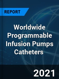 Worldwide Programmable Infusion Pumps Catheters Market