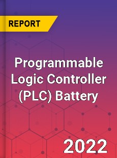 Worldwide Programmable Logic Controller Battery Market
