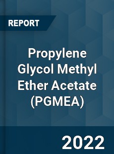 Propylene Glycol Methyl Ether Acetate Market