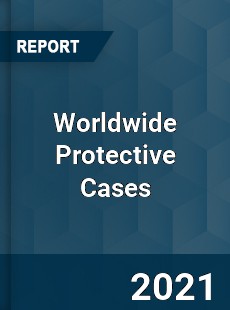 Protective Cases Market