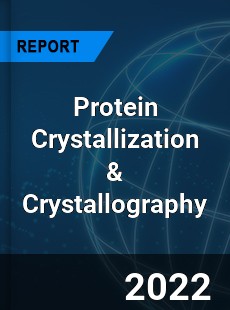 Worldwide Protein Crystallization amp Crystallography Market