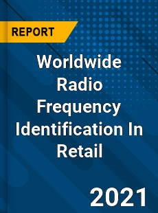 Radio Frequency Identification In Retail Market