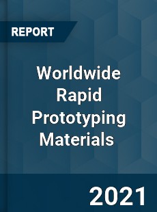 Rapid Prototyping Materials Market