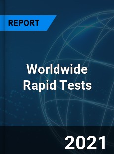 Rapid Tests Market In depth Research covering sales outlook