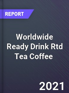 Worldwide Ready Drink Rtd Tea Coffee Market