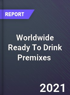 Ready To Drink Premixes Market