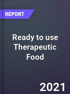 Worldwide Ready to use Therapeutic Food Market