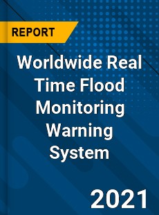 Real Time Flood Monitoring Warning System Market