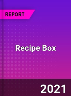 Recipe Box Market In depth Research covering sales outlook demand