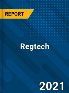 Regtech Market In depth Research covering sales outlook demand