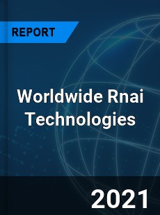 Worldwide Rnai Technologies Market