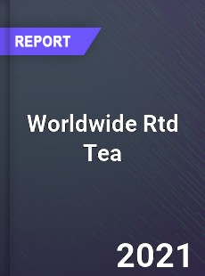Rtd Tea Market In depth Research covering sales outlook demand