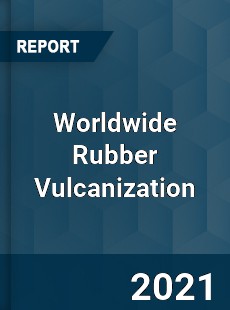 Rubber Vulcanization Market