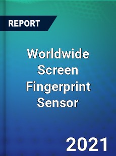 Worldwide Screen Fingerprint Sensor Market