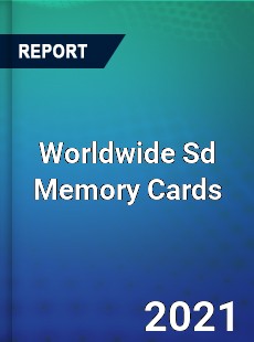 Worldwide Sd Memory Cards Market