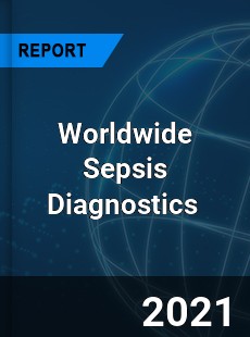 Worldwide Sepsis Diagnostics Market