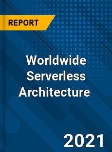 Serverless Architecture Market