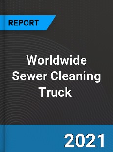 Worldwide Sewer Cleaning Truck Market