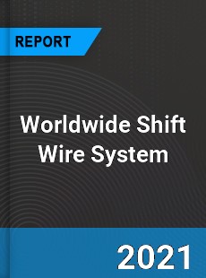 Shift Wire System Market