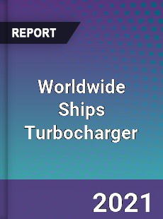 Worldwide Ships Turbocharger Market