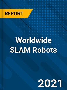 Worldwide SLAM Robots Market