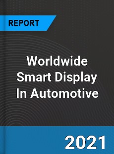 Smart Display In Automotive Market