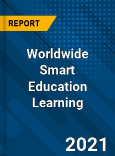 Worldwide Smart Education Learning Market