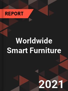 Worldwide Smart Furniture Market
