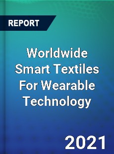 Smart Textiles For Wearable Technology Market