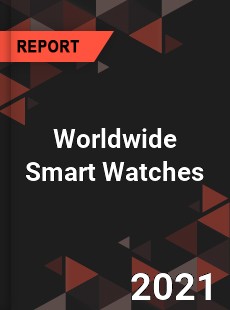 Worldwide Smart Watches Market