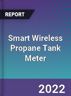 Worldwide Smart Wireless Propane Tank Meter Market
