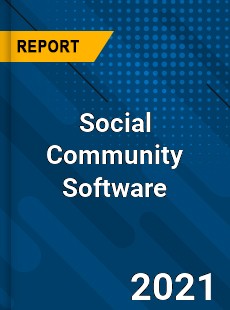 Social Community Software Market