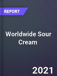 Sour Cream Market In depth Research covering sales outlook demand