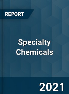 Worldwide Specialty Chemicals Market