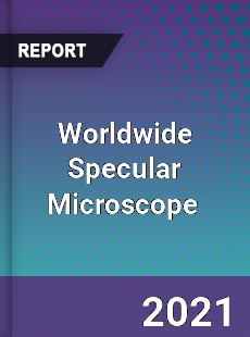 Specular Microscope Market