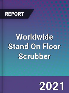 Stand On Floor Scrubber Market