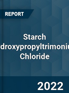 Worldwide Starch Hydroxypropyltrimonium Chloride Market