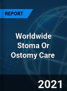 Worldwide Stoma Or Ostomy Care Market