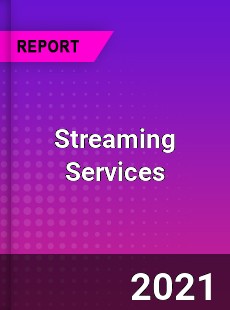 Worldwide Streaming Services Market