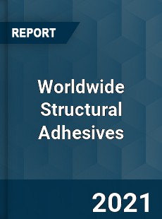 Structural Adhesives Market