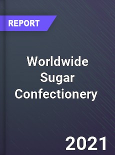 Worldwide Sugar Confectionery Market