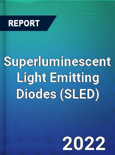 Worldwide Superluminescent Light Emitting Diodes Market