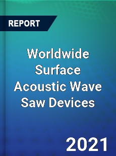 Surface Acoustic Wave Saw Devices Market